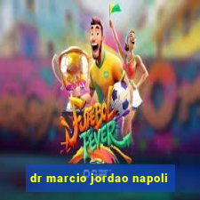 dr marcio jordao napoli